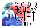Gift Guide 2003